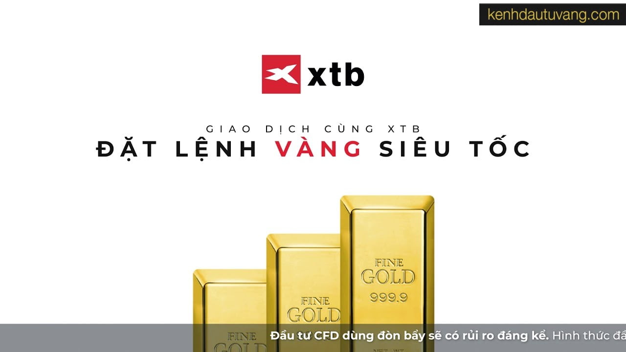 XTB - Sàn vàng uy tín để trader an tâm giao dịch