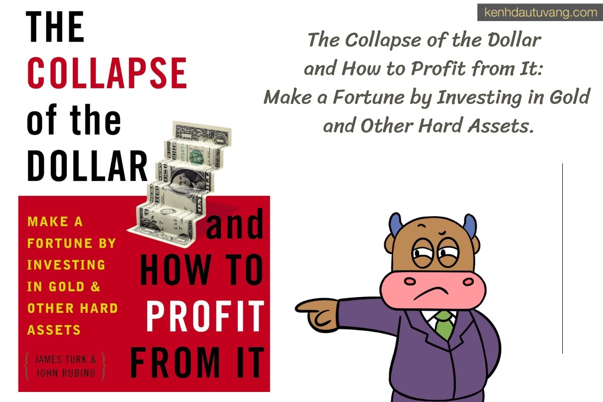 Cuốn sách The Collapse of the Dollar and How to Profit from It