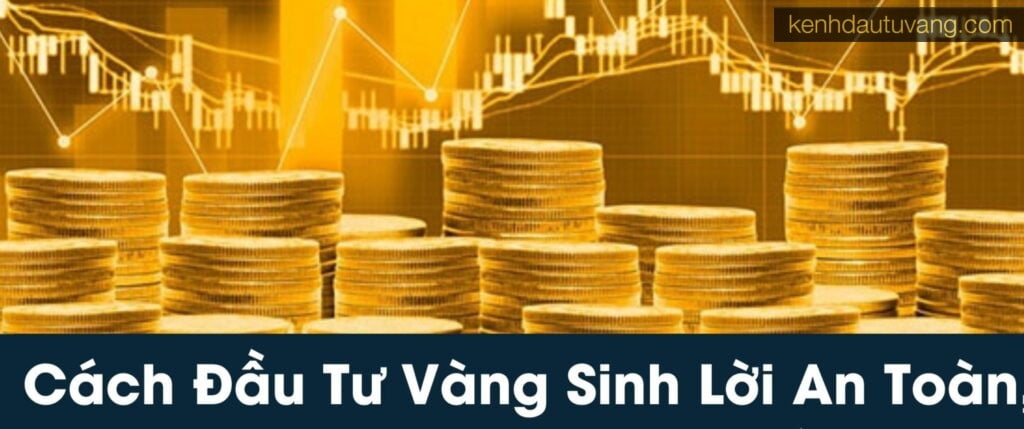 cách đầu tư vàng sinh lời